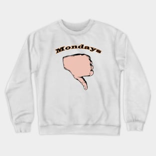 Mondays Crewneck Sweatshirt